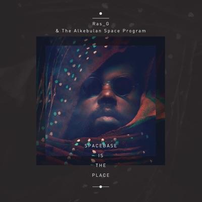 Space Base Is The Place - Ras G & The Alkebulan Space Program