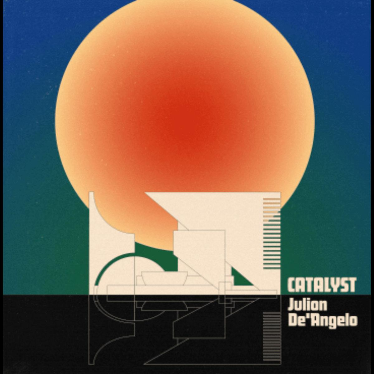Catalyst (Maybee Hill Music) 28 August 2026 - Julion De'Angelo