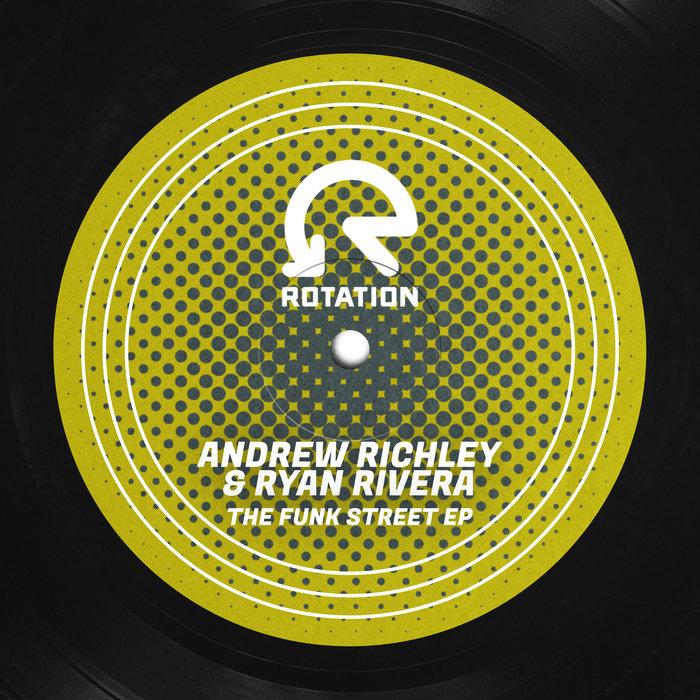 The Funk Street EP - Andrew Richley & Ryan Rivera