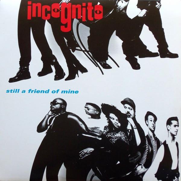 Still A Friend Of Mine - Incognito