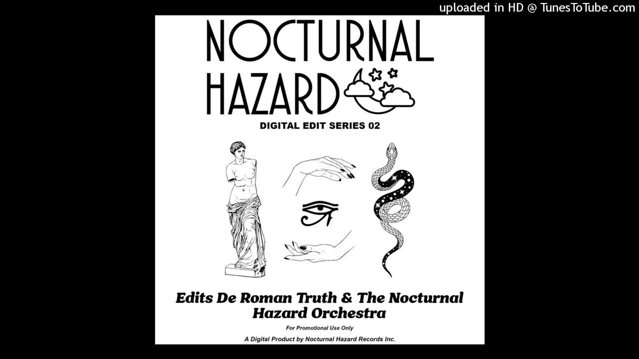 Nocturnal Hazard Digital Edit Series 02: Edits De Roman Truth & The Nocturnal Hazard Orchestra (Nocturnal Hazard) - Roman Truth & The Nocturnal Hazard Orchestra