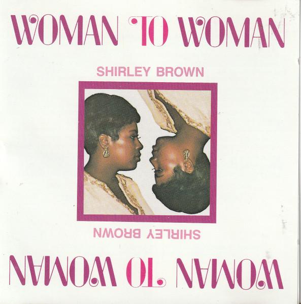 Woman To Woman  - Shirley Brown
