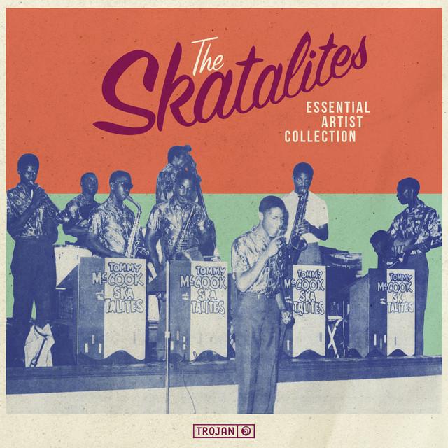 Essential Artist Collection – The Skatalites - Roland Alphonso, Don Drummond, The Skatalites