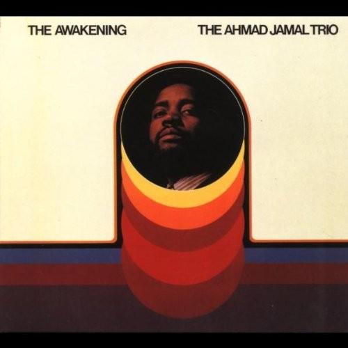 The Awakening - Ahmad Jamal Trio