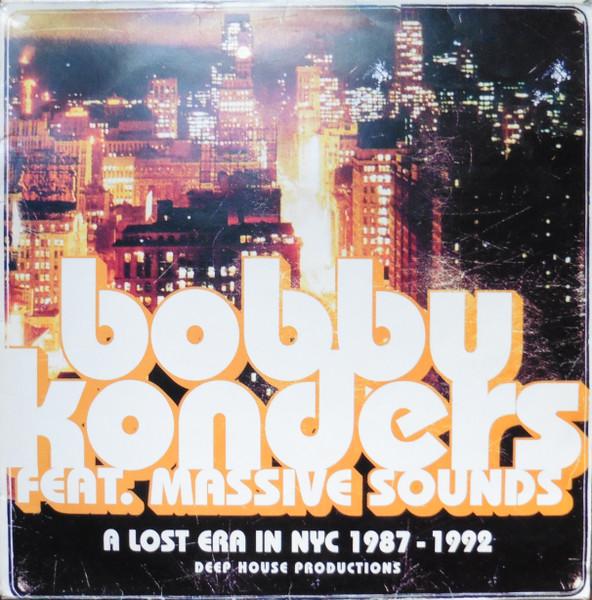 A Lost Era in NYC 1987 - 1992 - Bobby Konders