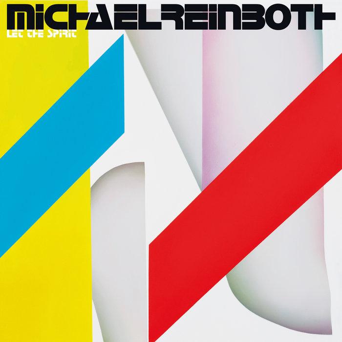 Let The Spirit - Michael Reinboth