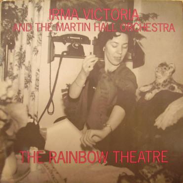 The Rainbow Theatre - Irma Victoria