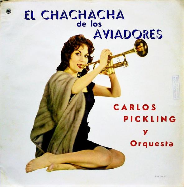 El Chachacha De Los Aviadores - Carlos Pickling Y Orquesta