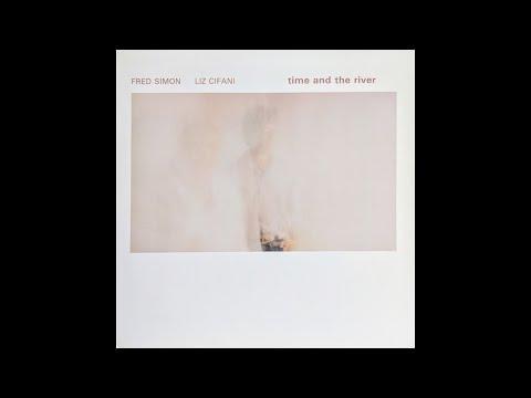 Time And The River - Fred Simon, Liz Cifani