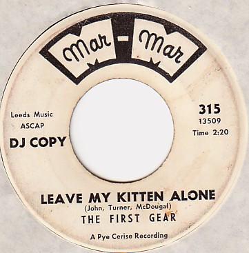 A Certain Girl / Leave My Kitten Alone - First Gear