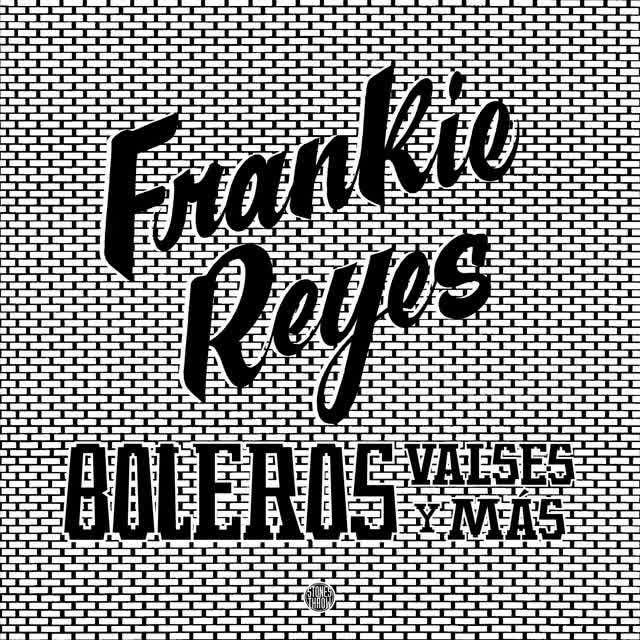 Boleros Valses y Mas - Frankie Reyes