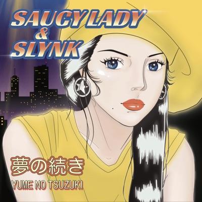  - Saucy Lady & Slynk