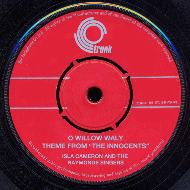 O Willow Waly (Theme from "The Innocents") - Isla Cameron & The Raymonde Singers