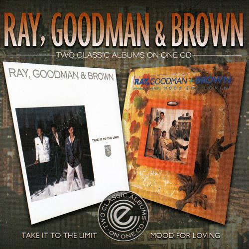Take It To The Limit / Mood For Lovin' - Ray, Goodman & Brown