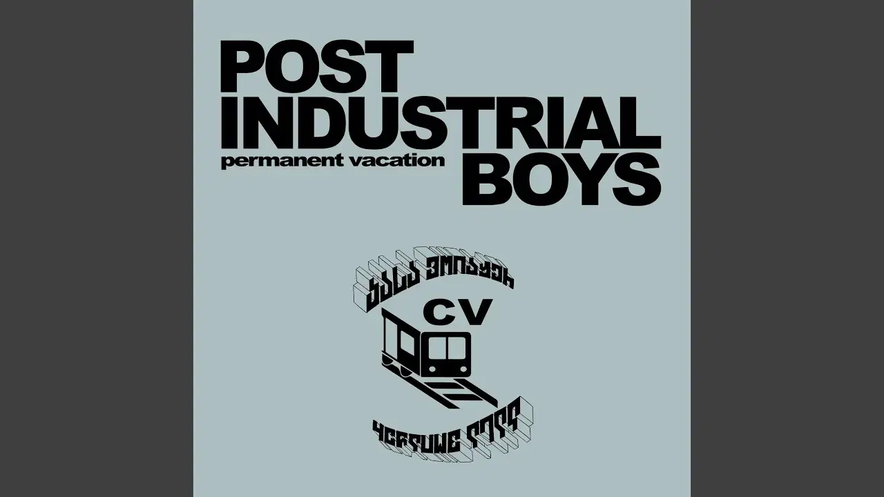  - Post Industrial Boys