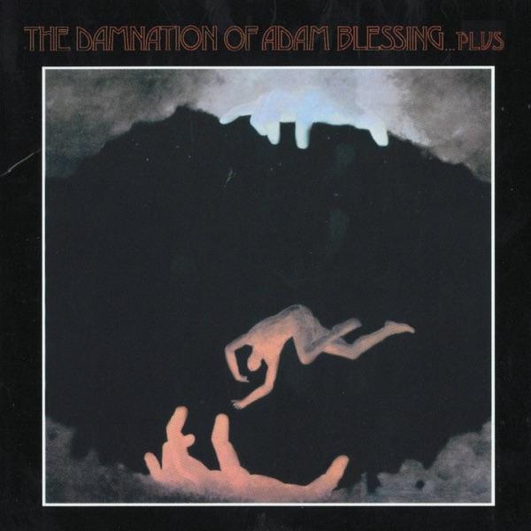 The Damnation Of Adam Blessing - The Damnation Of Adam Blessing