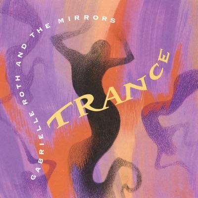 Selected Works 1985 - 2005 - Gabrielle Roth & The Mirrors