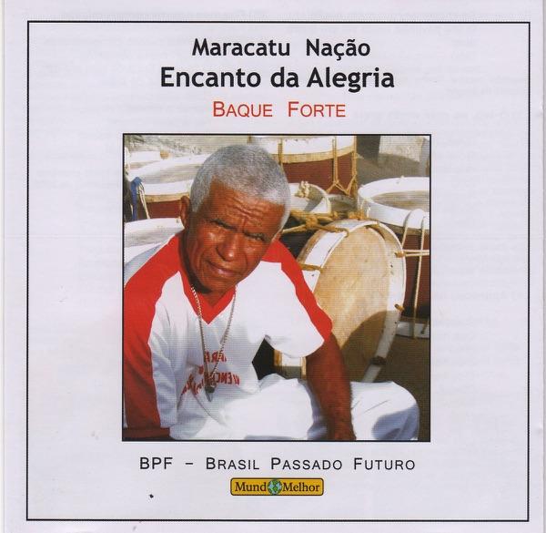 Baque Forte - Maracatu Nação Encanto da Alegria