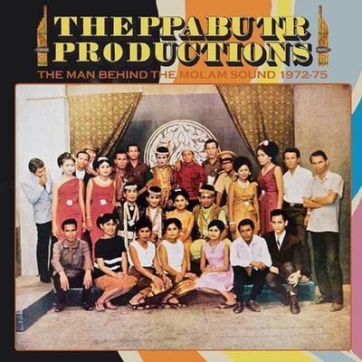 Theppabutr Productions: The Man Behind The Molam Sound 1970-76 - Banyen Rakkaen