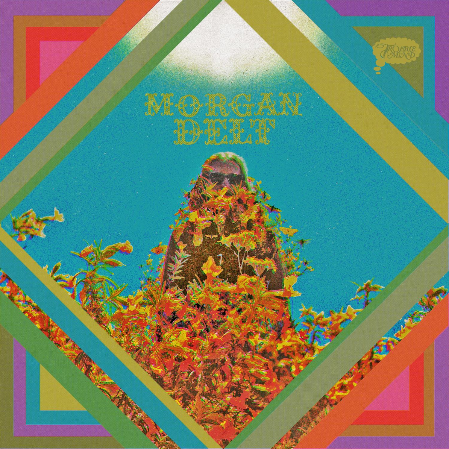 Morgan Delt - Morgan Delt