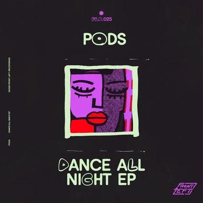 Dance All Night EP - Pods