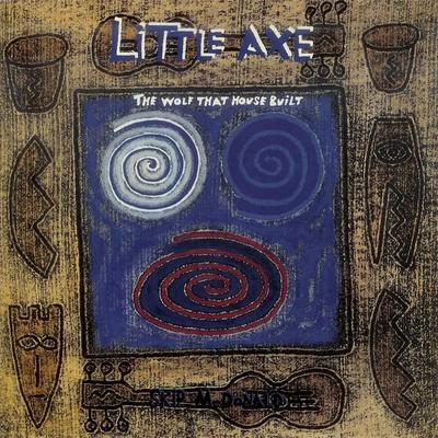 The Wolf That House Built - Little Axe