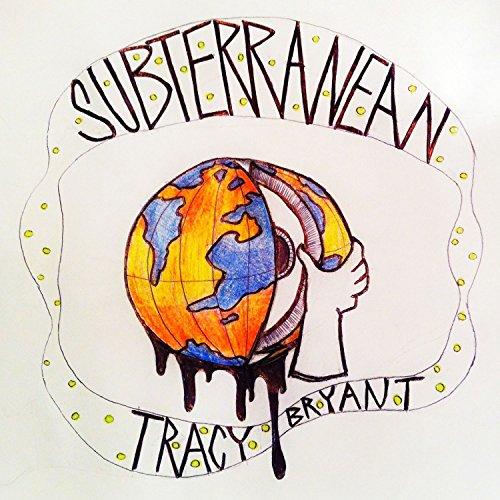 Subterranean - Tracy Bryant