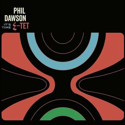 It's Time - Phil Dawson Quintet