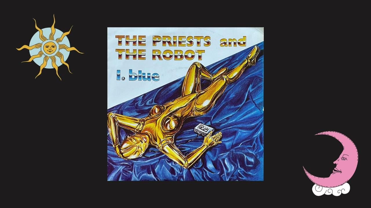 1. Blue - The Priests And The Robot (T.Pa.T.R.)