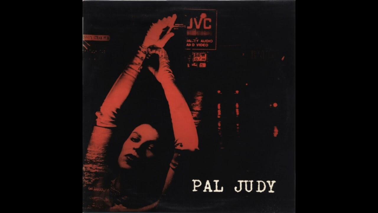 Pal Judy - Judy Nylon & Crucial