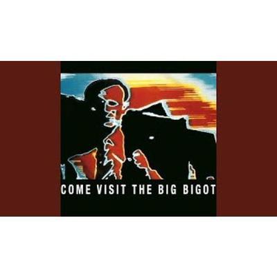 Come Visit the Big Bigot - Severed Heads 