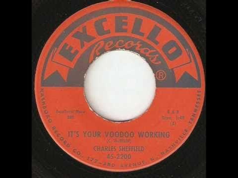 It's Your Voodoo Working: The Best of Excello Records [Disc 1] - Charles Sheffield