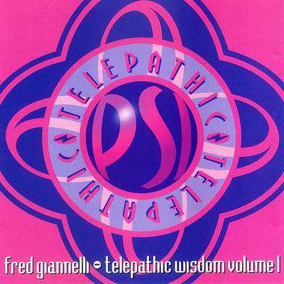 Telepathic Wisdom, Vol. 1 - Fred Giannelli
