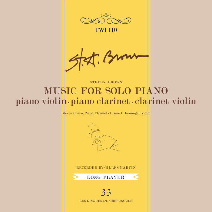 Music For Solo Piano - Steven Brown