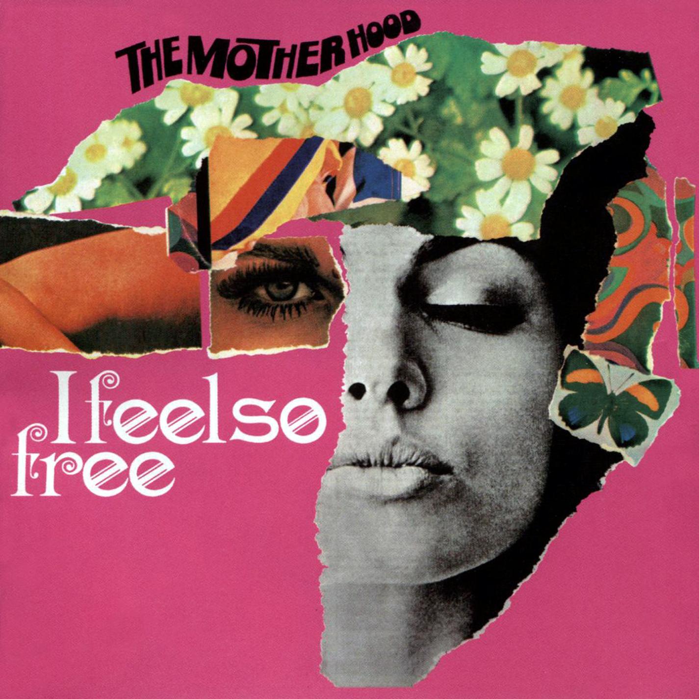 I Feel So Free - The Motherhood