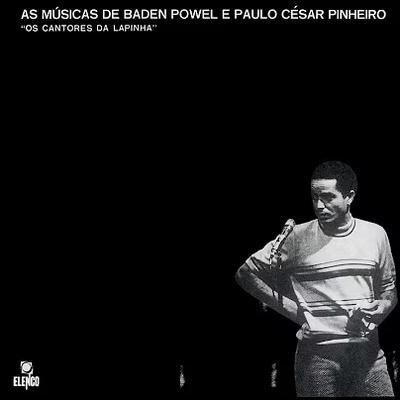  - Baden Powell e Paulo César Pinheiro