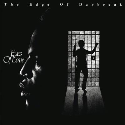 Eyes of Love - The Edge of Daybreak