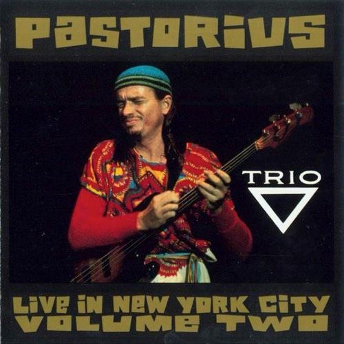 Live In New York City Volume 2 - Jaco Pastorius