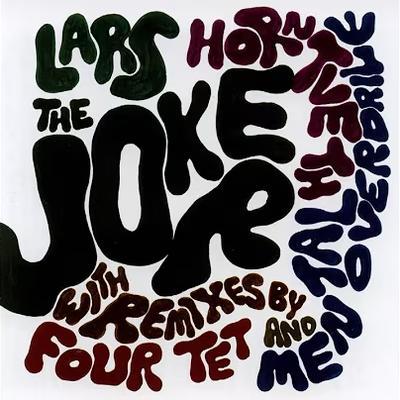 Four Tet Remixes - Lars Horntveth