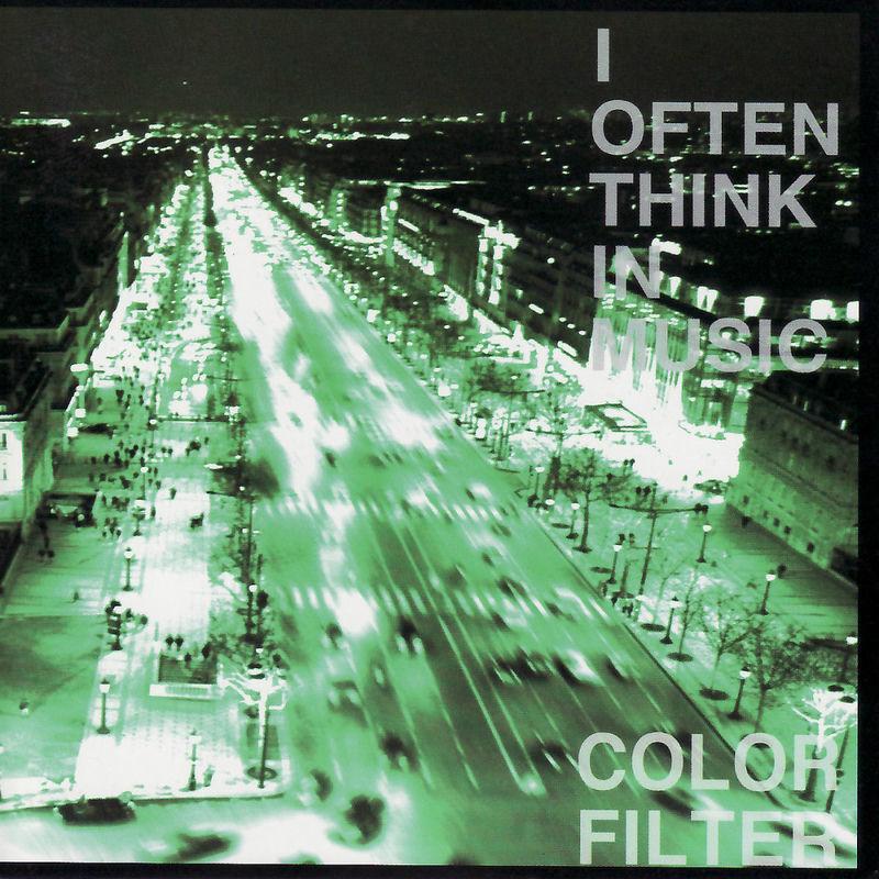 I Often Think In Music - Color Filter