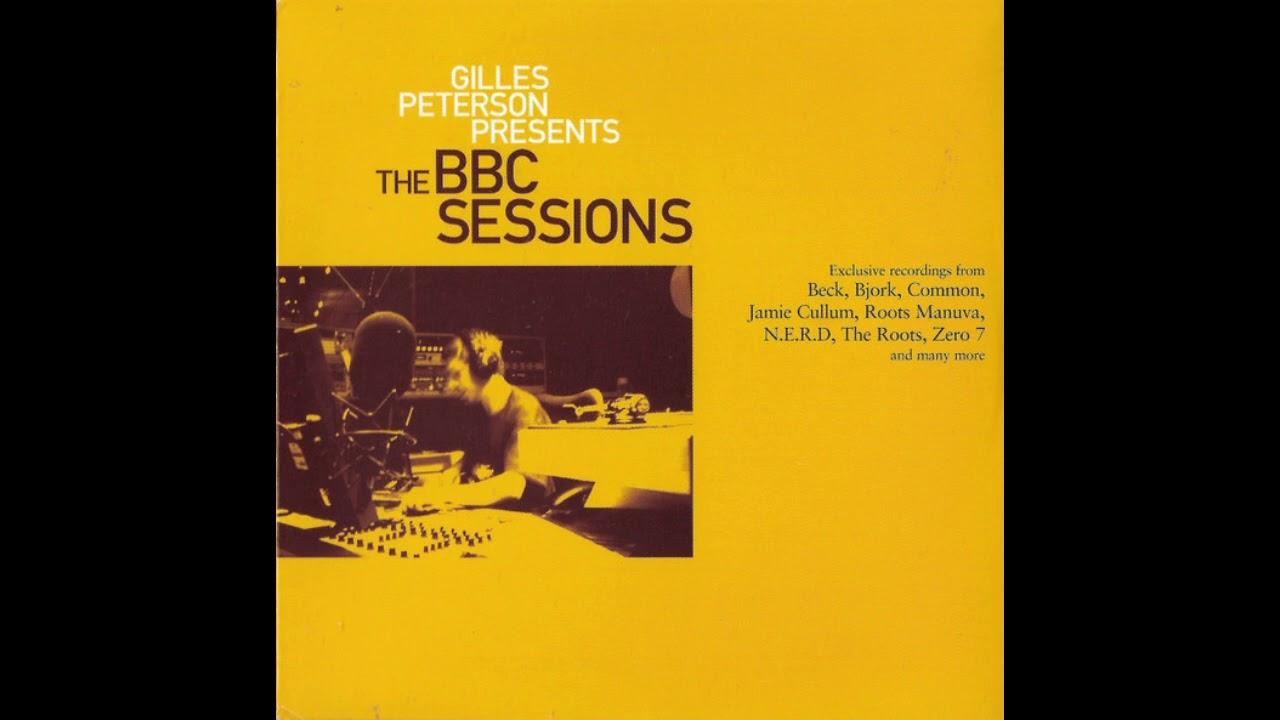 Gilles Peterson Presents: The BBC Sessions Vol.1 [Disc 2] - Kieran Hebden, Four Tet, Steve Reid