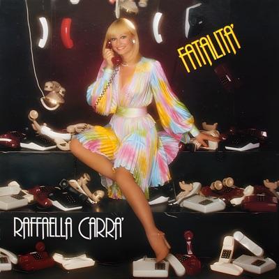 Fatalita - Raffaella Carra