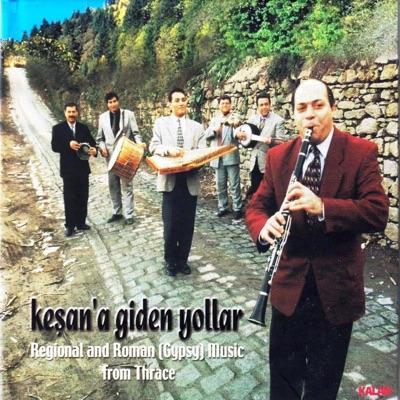 Road to Kesan: Turkish ROM & Regional Music Thrace - Selim Sesler
