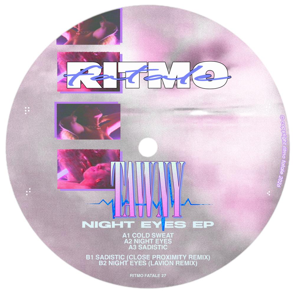 Tawny - Night Eyes EP [Ritmo Fatale] + Close Proximity & Lavion remixes - Tawny