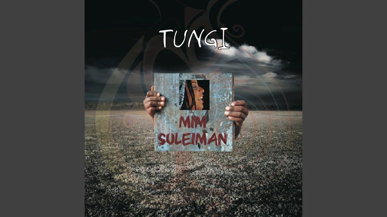 Tungi - SULEIMAN, Mim