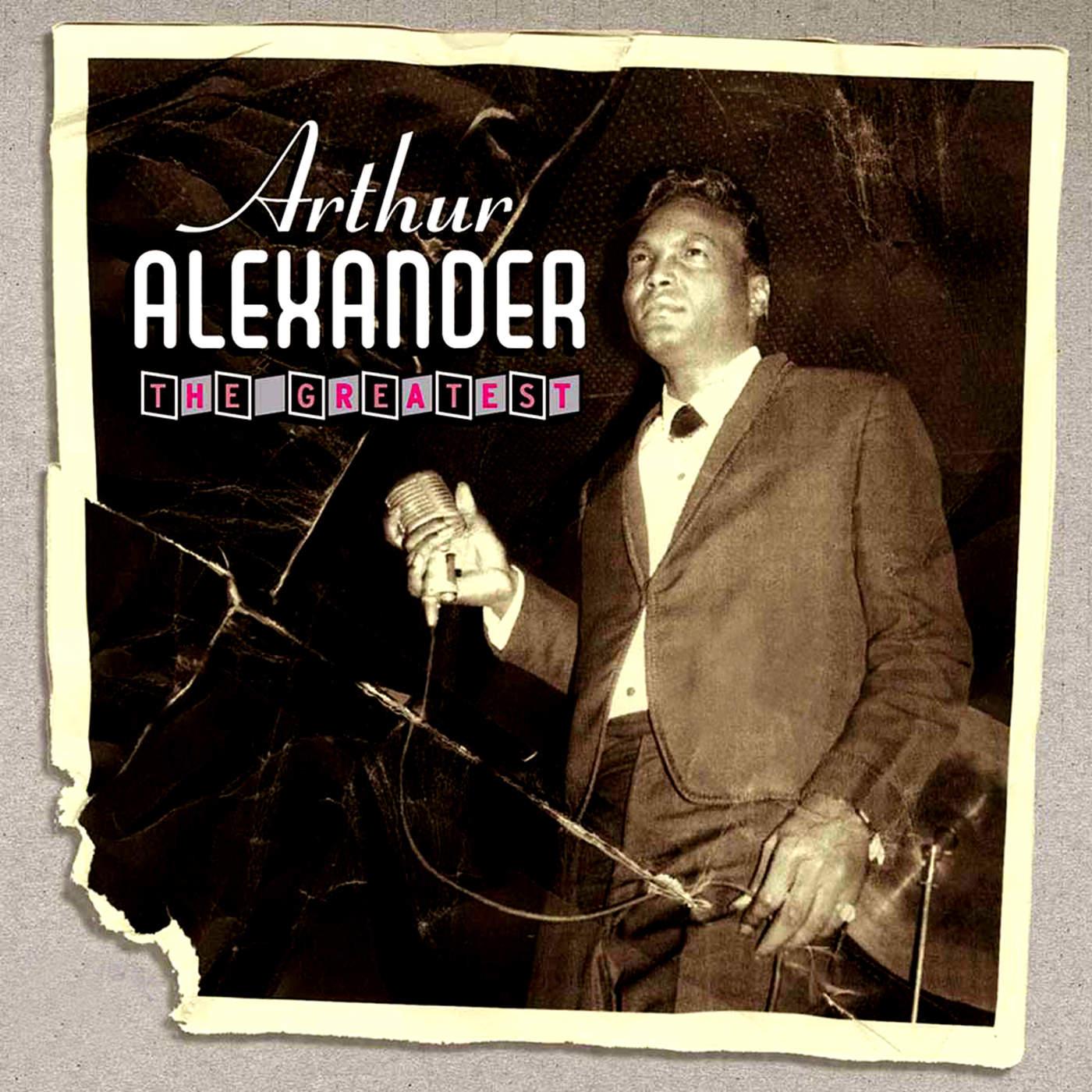The Greatest - Arthur Alexander