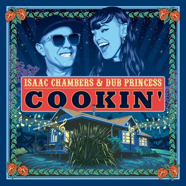 COOKIN' - Single - Isaac Chambers & Dub Princess