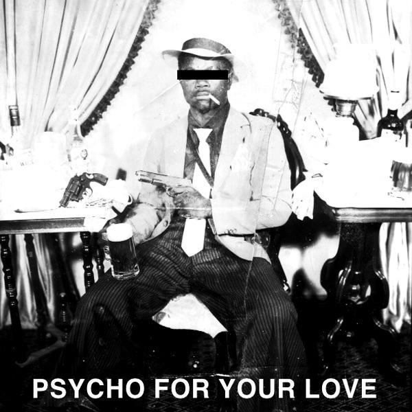 Psycho for Your Love - EP - Westwood Cash