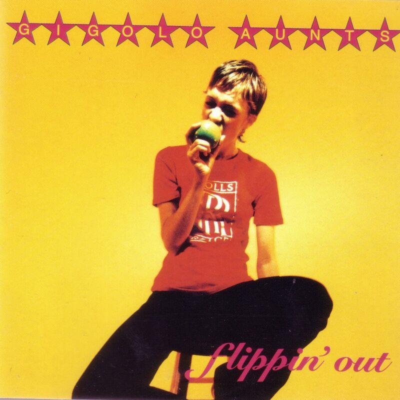 Flippin' Out - Gigolo Aunts