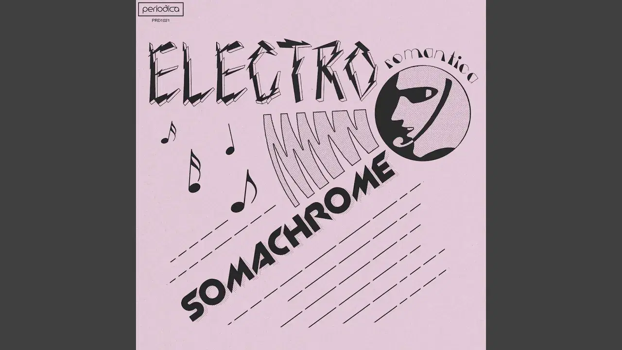 Electro Romantica - Somachrome